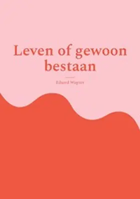 Wagner |  Leven of gewoon bestaan | eBook | Sack Fachmedien