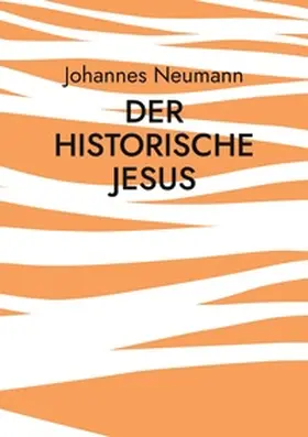 Neumann |  Der historische Jesus | Buch |  Sack Fachmedien