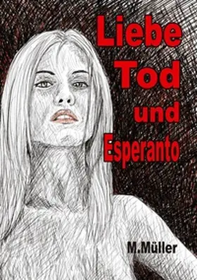 Müller |  Liebe Tod und Esperanto | Buch |  Sack Fachmedien