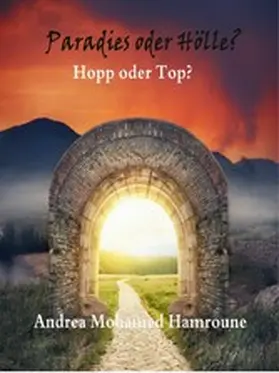 Mohamed Hamroune / Verlag |  Paradies oder Hölle? | eBook | Sack Fachmedien