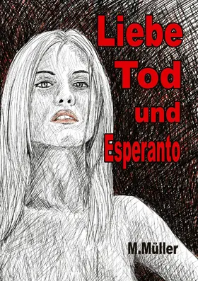 Müller |  Liebe Tod und Esperanto | eBook | Sack Fachmedien