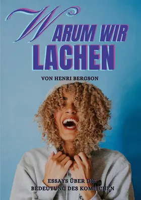Bergson |  Warum wir lachen | eBook | Sack Fachmedien