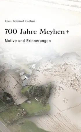 Gablenz / Cottin |  700 Jahre Meyhen+ | Buch |  Sack Fachmedien