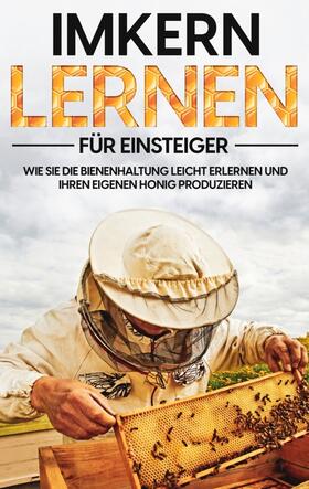 Schmidt |  Imkern lernen für Einsteiger | Buch |  Sack Fachmedien