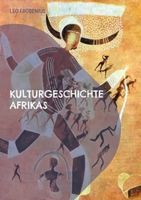 Frobenius |  Kulturgeschichte Afrikas | Buch |  Sack Fachmedien