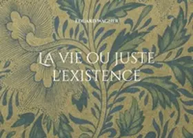 Wagner |  La vie ou juste l'existence | Buch |  Sack Fachmedien
