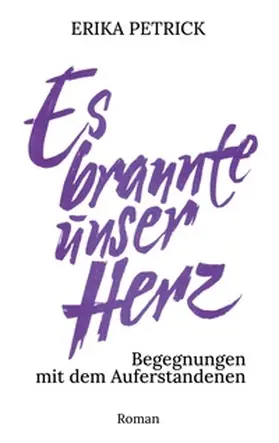 Petrick / Kardelke |  Es brannte unser Herz | Buch |  Sack Fachmedien