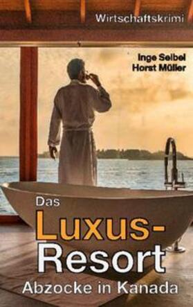 Müller / Seibel | Das Luxus-Resort | Buch | 978-3-7557-3659-2 | sack.de