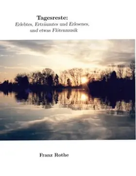 Rothe |  Tagesreste | Buch |  Sack Fachmedien