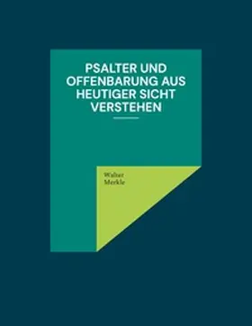 Merkle |  Psalter und Offenbarung aus heutiger Sicht verstehen | Buch |  Sack Fachmedien