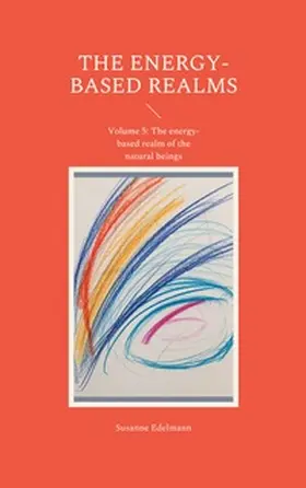 Edelmann |  The energy-based realms | Buch |  Sack Fachmedien