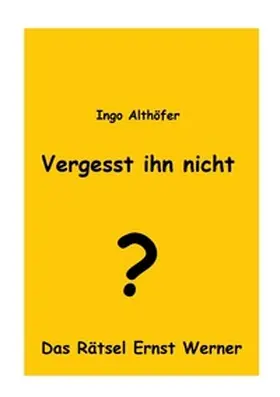 Althöfer |  Vergesst ihn nicht! | Buch |  Sack Fachmedien