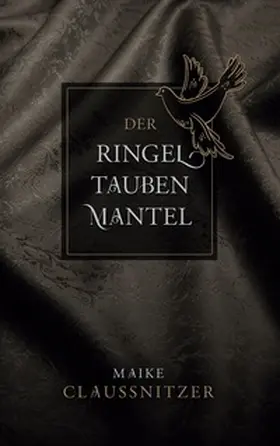 Claußnitzer |  Der Ringeltaubenmantel | Buch |  Sack Fachmedien