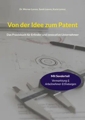 Lorenz |  Von der Idee zum Patent | eBook | Sack Fachmedien