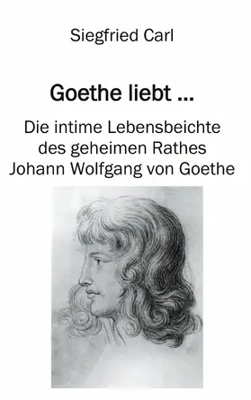 Carl |  Goethe liebt... | eBook | Sack Fachmedien