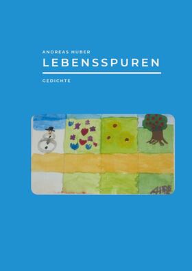 Huber | Lebensspuren | E-Book | sack.de