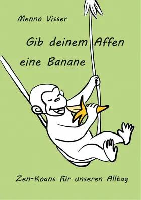 Visser |  Gib deinem Affen eine Banane | eBook | Sack Fachmedien