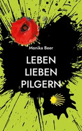 Beer |  Leben Lieben Pilgern | eBook | Sack Fachmedien
