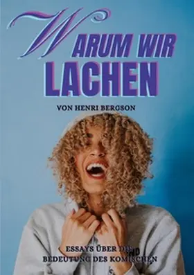 Bergson |  Warum wir lachen | Buch |  Sack Fachmedien