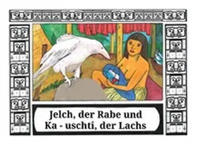Engel |  Jelch, der Rabe und Ka - uschti, der Lachs | Buch |  Sack Fachmedien
