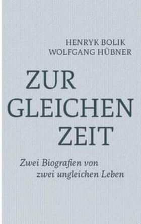 Bolik / Hübner | Zur gleichen Zeit | Buch | 978-3-7557-5048-2 | sack.de