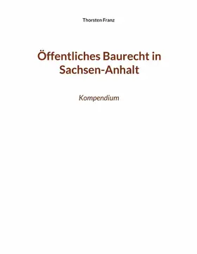 Franz |  Öffentliches Baurecht in Sachsen-Anhalt | eBook | Sack Fachmedien