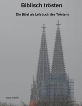 Schäfer | Biblisch trösten | Buch | 978-3-7557-5125-0 | sack.de