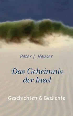 Heuser |  Das Geheimnis der Insel | Buch |  Sack Fachmedien