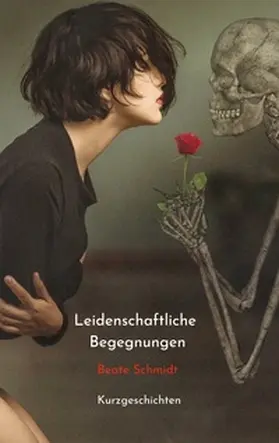 Schmidt |  Leidenschaftliche Begegnungen | Buch |  Sack Fachmedien