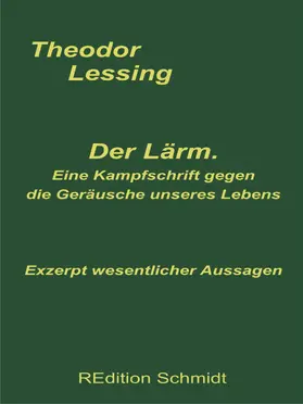 Lessing / Schmidt |  Der Lärm. Eine Kampfschrift gegen die Geräusche unseres Lebens. | eBook | Sack Fachmedien
