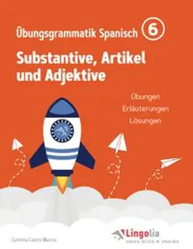 Castro Marcos / Pahlow |  Lingolia Übungsgrammatik Spanisch Teil 6 | Buch |  Sack Fachmedien
