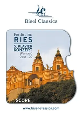 Ries / Begley |  5. Klavierkonzert (Pastoral) Opus 120 | Buch |  Sack Fachmedien