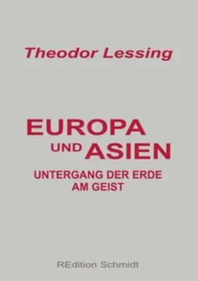 Lessing / Schmidt |  Europa und Asien | Buch |  Sack Fachmedien