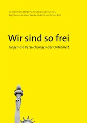 Mansmann / Promny / von Hunnius |  Wir sind so frei | Buch |  Sack Fachmedien