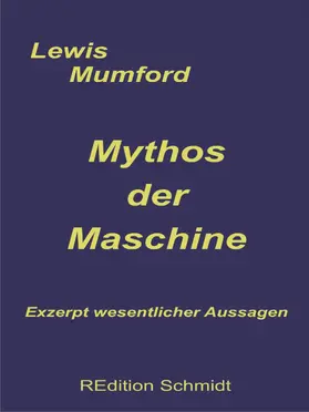 Mumford / Schmidt |  Mythos der Maschine | eBook | Sack Fachmedien