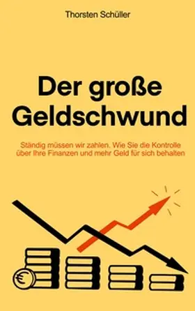 Schüller |  Der große Geldschwund | Buch |  Sack Fachmedien