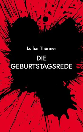 Thürmer |  Die Geburtstagsrede | eBook | Sack Fachmedien