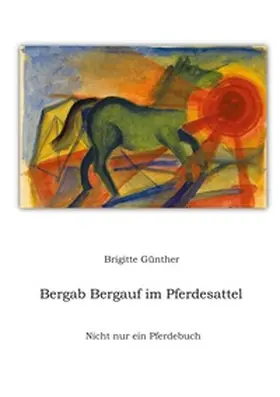 Günther |  Bergab Bergauf im Pferdesattel | Buch |  Sack Fachmedien