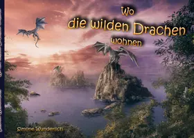 Wunderlich |  Wo die wilden Drachen wohnen | eBook | Sack Fachmedien