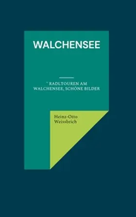 Weissbrich |  Walchensee | Buch |  Sack Fachmedien
