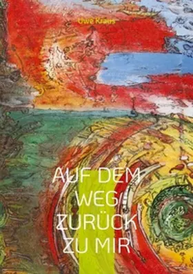 Kraus |  Auf dem Weg zurück zu mir | Buch |  Sack Fachmedien