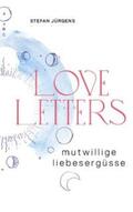 Jürgens / Rosenmüller |  Loveletters | Buch |  Sack Fachmedien