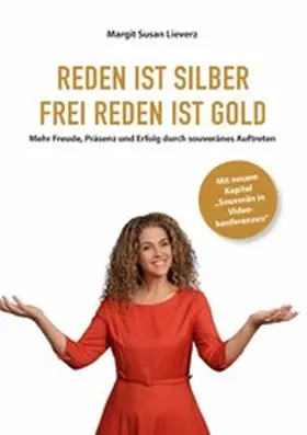 Lieverz |  Reden ist Silber. Freireden ist Gold | eBook | Sack Fachmedien