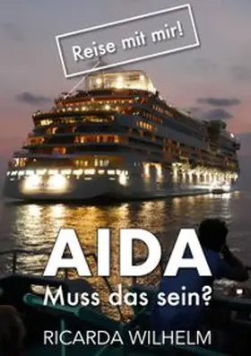 Wilhelm |  AIDA Muss das sein? | Buch |  Sack Fachmedien