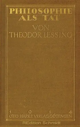 Lessing / Schmidt |  Philosophie als Tat | Buch |  Sack Fachmedien