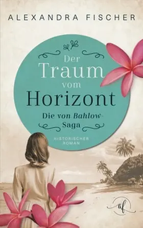Fischer |  Der Traum vom Horizont | Buch |  Sack Fachmedien