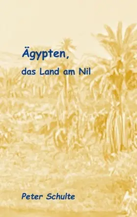 Schulte |  Ägypten, das Land am Nil | Buch |  Sack Fachmedien