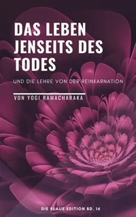 Ramacharaka |  Das Leben jenseits des Todes | Buch |  Sack Fachmedien