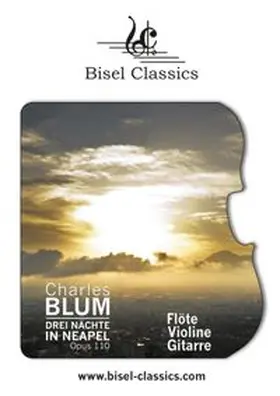 Blum / Begley |  Drei Nächte in Neapel, Opus 110 | Buch |  Sack Fachmedien
