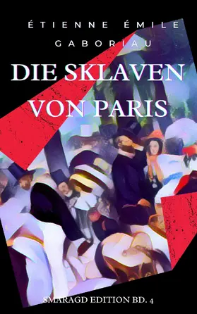 Gaboriau |  Die Sklaven von Paris | eBook | Sack Fachmedien